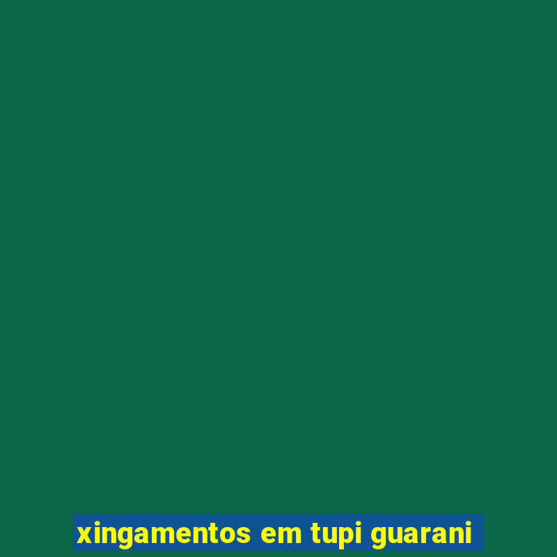 xingamentos em tupi guarani